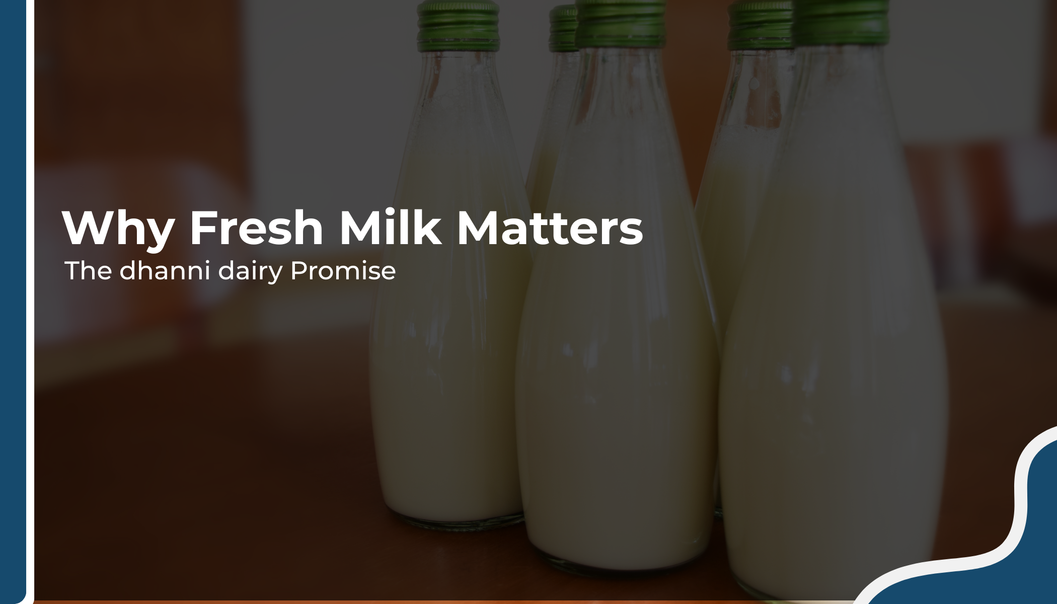 Why Fresh Milk Matters